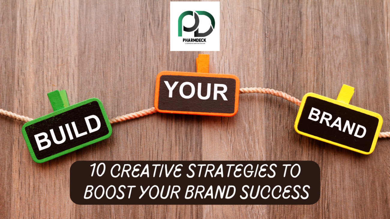 10 Creative Strategies to Boost Your Brand Success