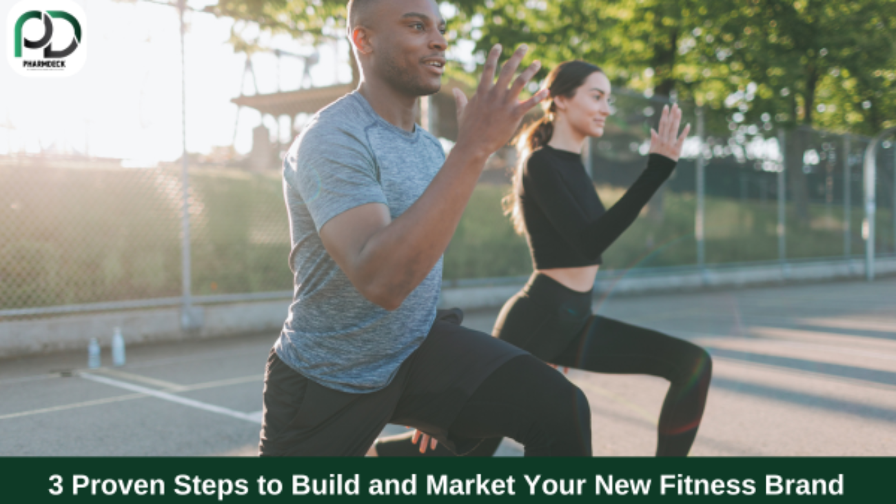 3 Proven Steps to Build and Market Your New Fitness Brand