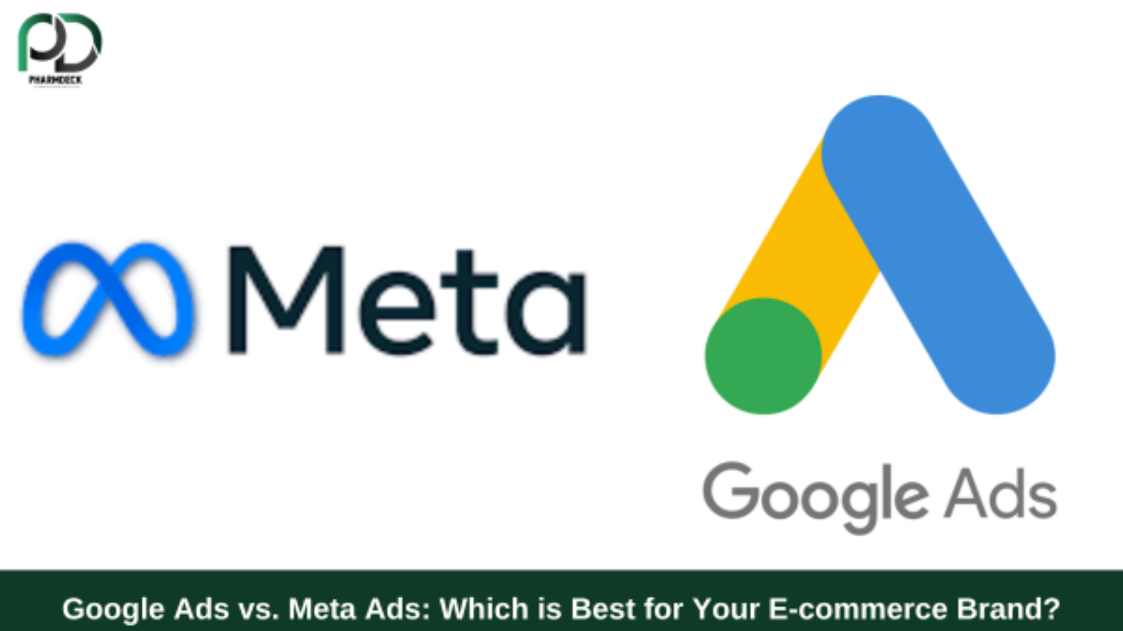 Google Ads vs. Meta Ads: Which is Best for Your E-commerce Brand?