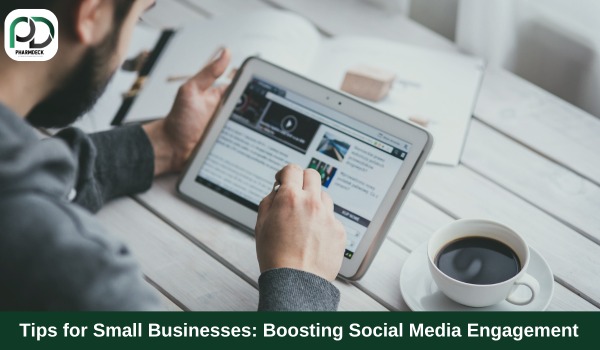 Tips for Small Businesses: Boosting Social Media Engagement