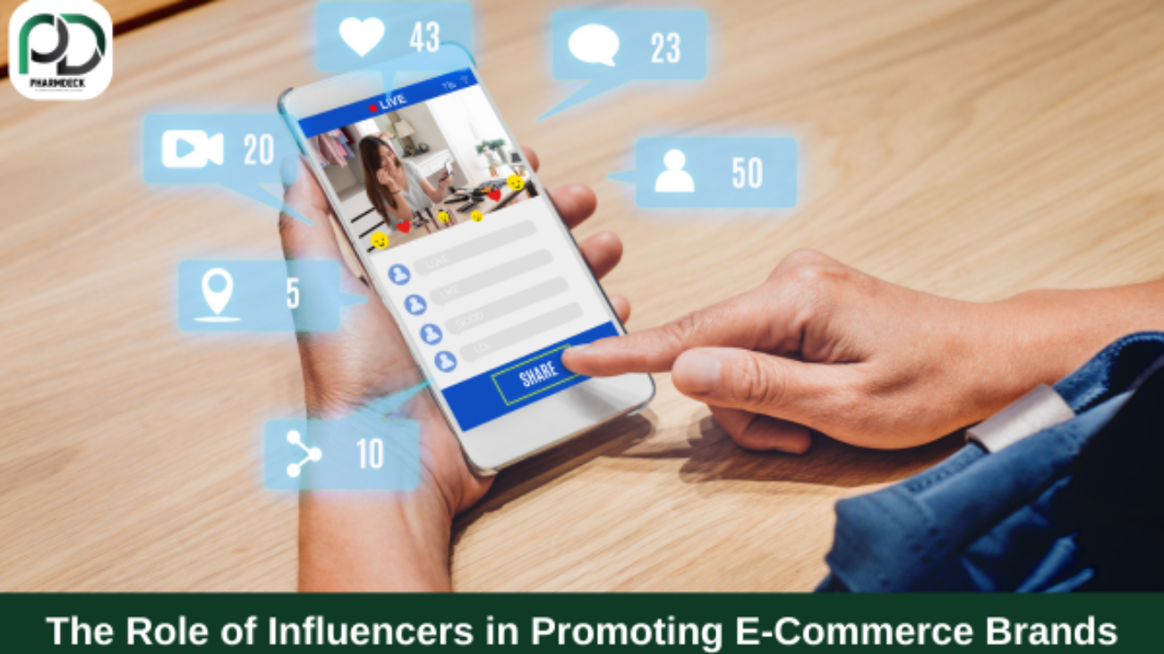 The Role of Influencers in Promoting E-Commerce Brands