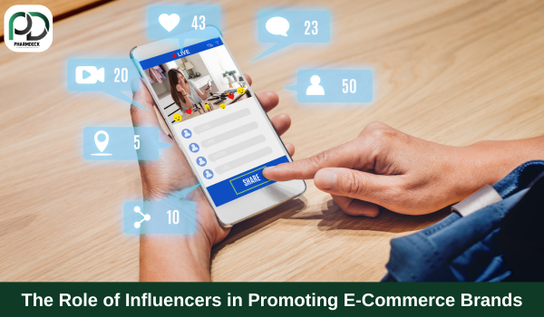 The Role of Influencers in Promoting E-Commerce Brands