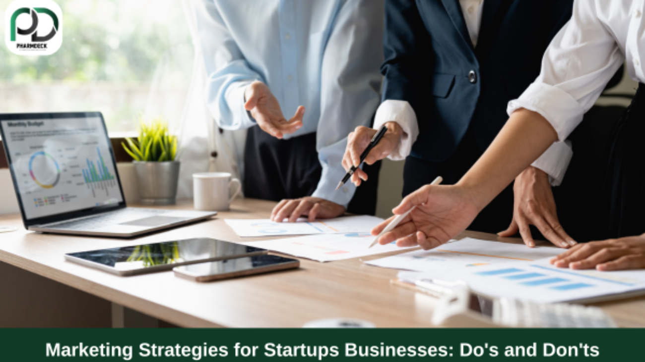 Marketing Strategies for Startups Businesses: Do's and Don'ts