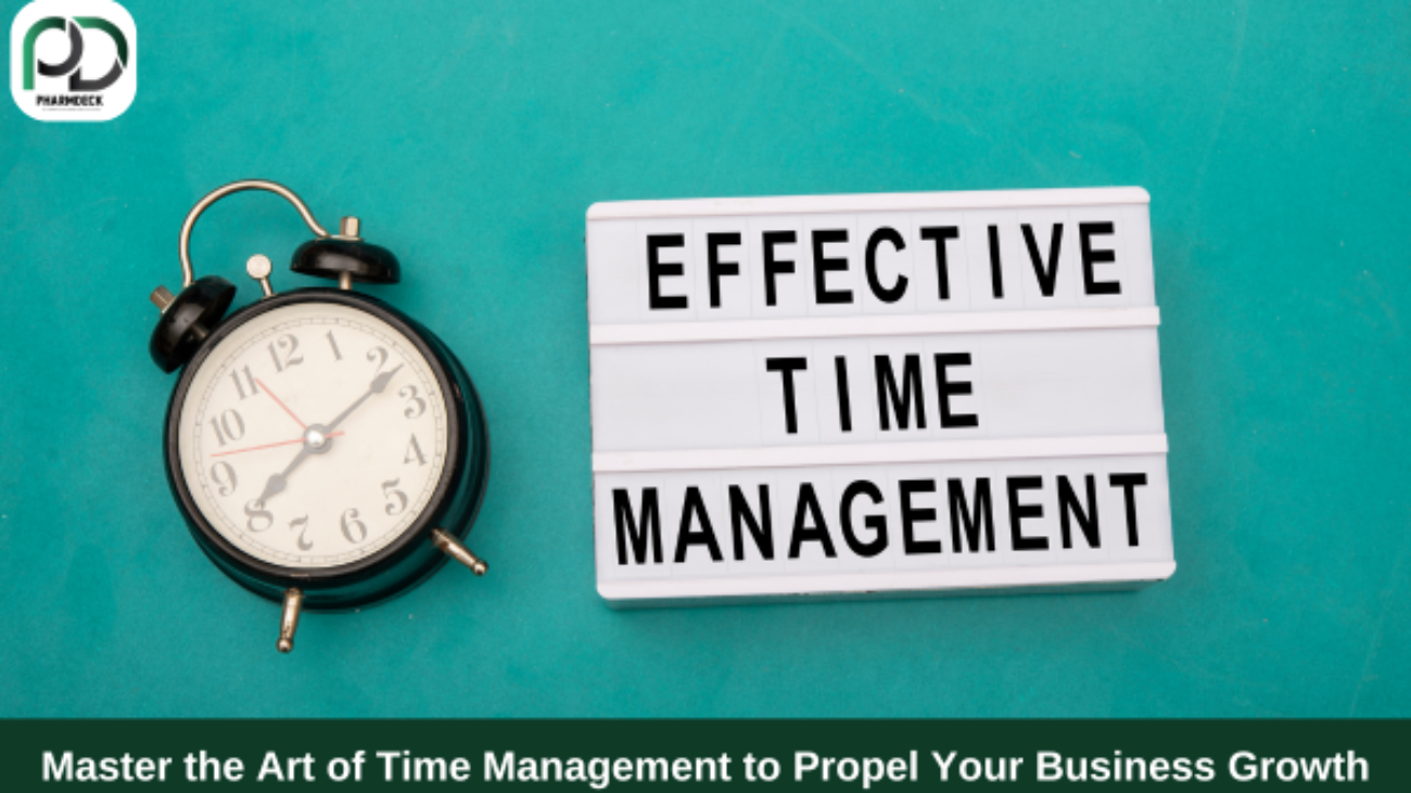 Master the Art of Time Management to Propel Your Business Growth