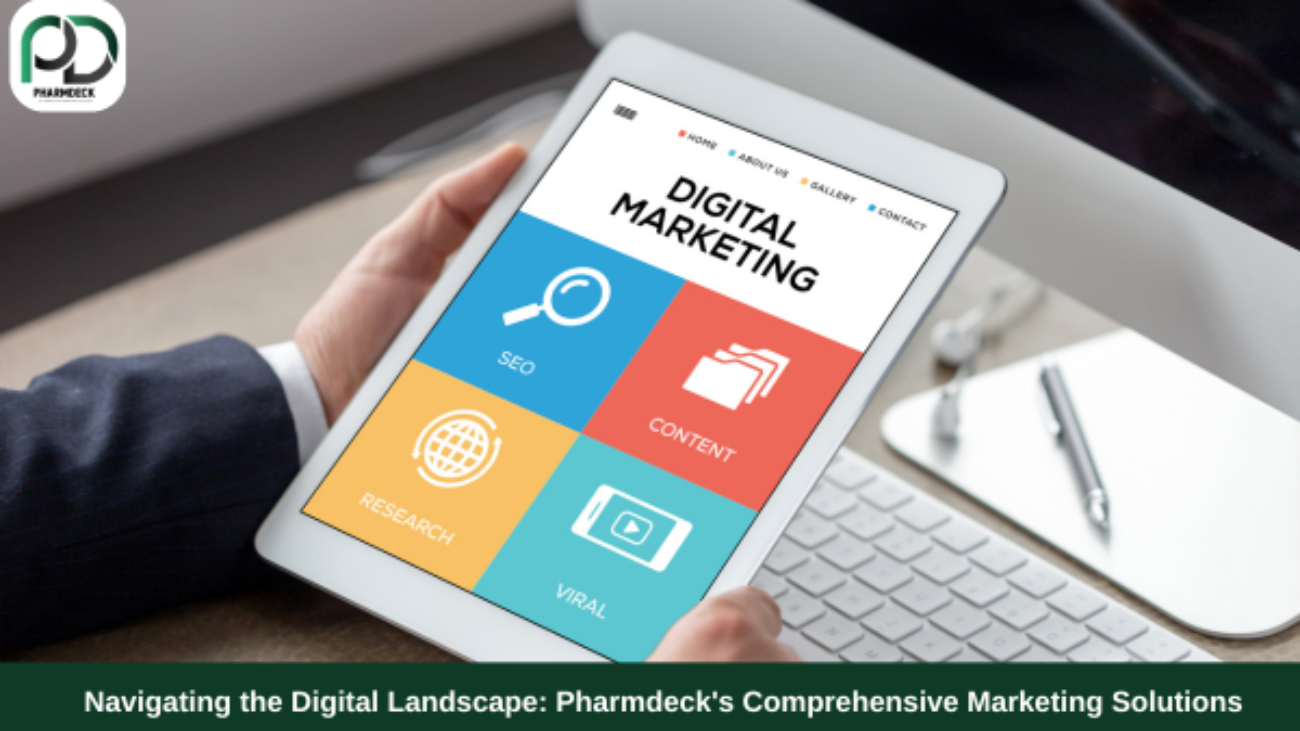 Navigating the Digital Landscape: Pharmdeck's Comprehensive Marketing Solutions