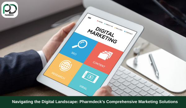 Navigating the Digital Landscape: Pharmdeck's Comprehensive Marketing Solutions