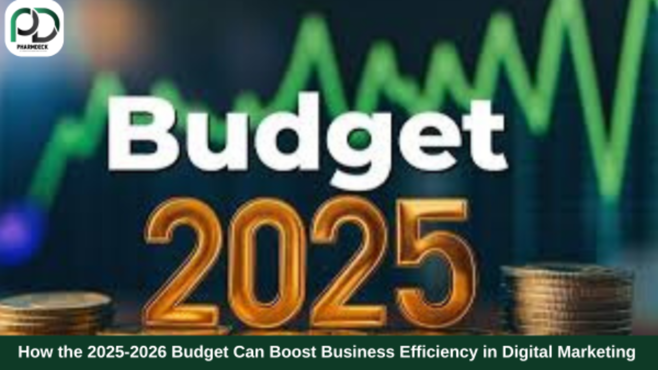 How the 2025-2026 Budget Can Boost Business Efficiency in Digital Marketing